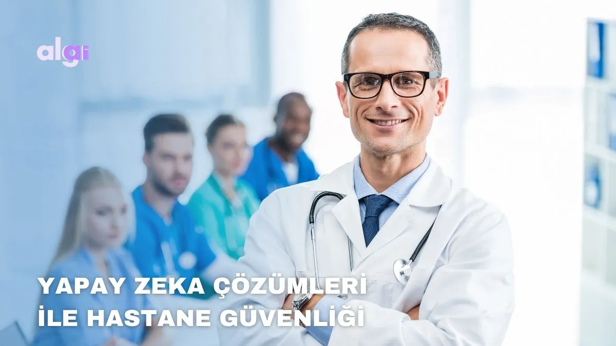Yapay Zeka Çözümleri ile Hastane Güvenliği kapak görseli